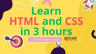HTML CSS Course : Learn Html & CSS Basic In Bangla.CoderHobo