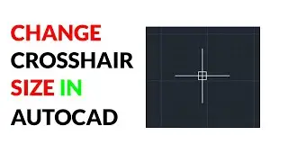 Change Crosshair size in AutoCAD #short