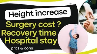 Height increase surgery cost | Limb lengthening surgery in India | Side effects, hospital stay