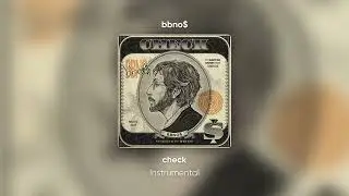 bbno$ - check / Clean Instrumental