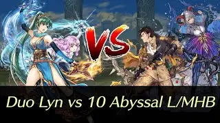 Duo Lyn vs 10 Abyssal Mythic/Legendary Hero Battles - Fire Emblem Heroes