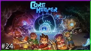 Die Macht des Drills ☯ 24 ☯ Core Keeper V.0.3.7