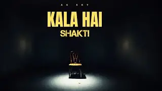 Ak Sky - KALAA HAI SHAKTI - (OFFICIAL MUSIC VIDEO) - prod by. @kakythousandmusic5960 