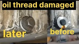इंजन आयल थ्रेड खराब होगयी कैसे सही करेंHow to fix damaged engine oil thread?