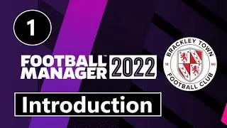 Football Manager 2022 - Introduction to FM2022 #001