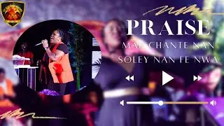 Map chante nan soley nan fe nwa | Praise| The Worldwide Kingdom Ministry