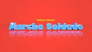 MARCHA SOLDADO - REBECA NEMER