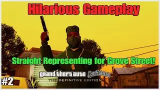 CJ Really Representing for the Grove Street Now! | GTA San Andreas The Definitive Edition #2