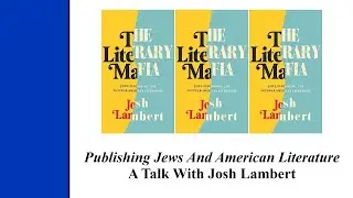 UFCJS | Publishing Jews And American Literature: ﻿A Talk With Josh Lambert
