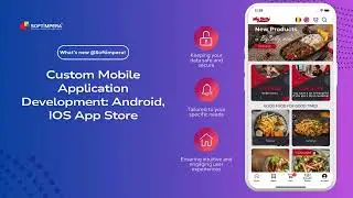 Custom Mobile Application Development Company: Android, IOS App Store