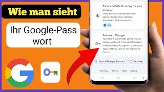 So sehen Sie Ihr Google-Konto-Passwort auf Ihrem Handy &ndash; (Vollst&auml;ndige Anleitung)