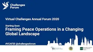 Opening VCAF20: Framing Peace Operation in a Changing Global Landscape