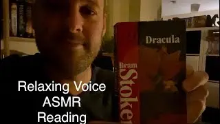Relaxation Reading - Soothing Voice ASMR with Bram Stoker&rsquo;s Dracula