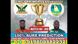 Vincy Premier League 2021| 3rd & 4th T10 Match Prediction Rangers vs Strikers Full Winner Prediction