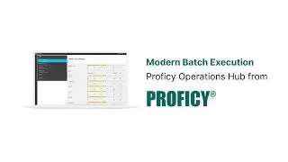Modern Batch Execution with Proficy Operations Hub | Centralized Visualization & Control
