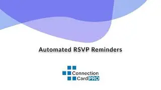 Automated Email Reminders and RSVP using Connection Card Pro