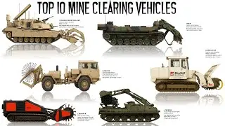 Top 10 Mine Clearing Vehicles in the World