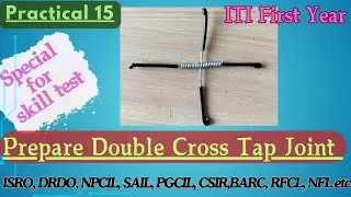 Practical 15 | Prepare Double Cross Tap joint | How  to make Double Cross Tao joint #skilltest #iti