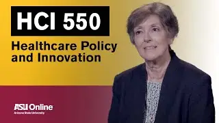 HCI 550 - Healthcare Policy and Innovation Course Overview
