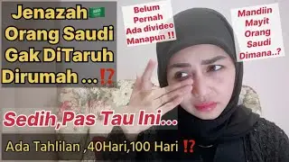 Tradisi Orang Saudi Saat Ada Yang Meninggal Salah Satunya Bikin Shock ‼️