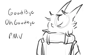 Goodbye, Oh Goodbye mini pmv