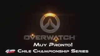 Overwatch - Chile Championship Series
