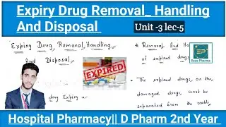 Expiry Drug Removal 'Handling || U-3 lec-5 || Hospital Pharmacy In Hindi || D Pharma 2nd Year