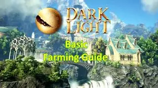 Dark and Light Basic Farming Guide