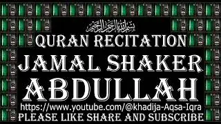 Jamal Shaker Abdullah Quran Recitation 110 AnNasr النصر