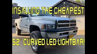 I bought the cheapest 52 Inch Curved LED Light bar for the Dodge Ram 1500 2nd gen (It’s Amazing)