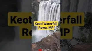 Keoti Waterfall, Rewa Madhya Pradesh | Nature | Beauty