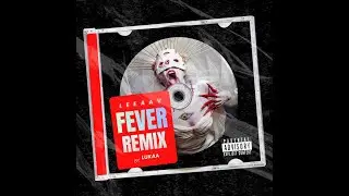LEEAAV - Fever (Luca Kallweit Remix)