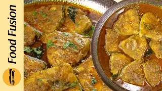 Balochi Machli ka Salan Recipe by Food Fusion