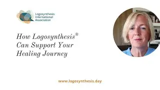 Jannie Douma - How Logosynthesis® Can Support Your Healing Journey - Logosynthesis® Day 2026