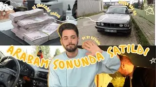ARABAM SATILDI 🚗 | hoşça kal DD 👋🏻🥺, son yolculuk
