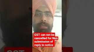 GST can not be cancelled for Non submission of reply to notice