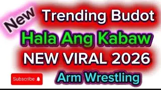 TIKTOK BUDOTS 💥HALA ANG KABAW NEW TRENDING HITS 2026 Arm Wrestling #music #budots