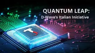Quantum Leap: D-Wave Italian Initiative
