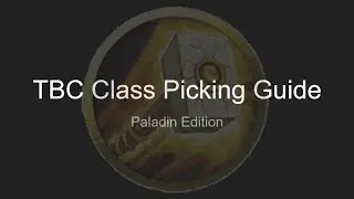 TBC Class Picking Guide: Paladin Edition