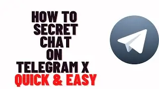 how to secret chat on telegram x