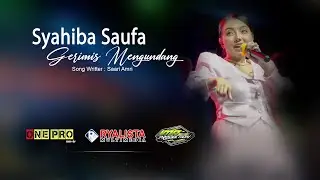 SYAHIBA SAUFA || GERIMIS MENGUNDANG || ONE PRO MUSIC