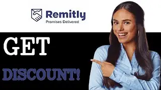 How To Get A Remitly Discount (2025)