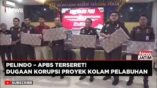 GEGER! 6 Pejabat Pelabuhan Tanjung Perak Ditetapkan Tersangka Korupsi Rp200 Miliar! | iNews Jatim