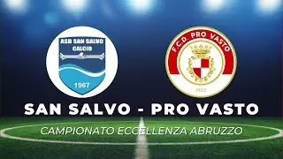 Eccellenza Abruzzo | San Salvo vs Pro Vasto