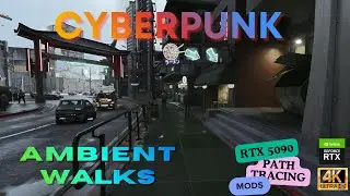 Cyberpunk 2077 | Walking Ambience | Relaxation | Sights Sounds Atmosphere | RXT 5090 | Path Tracing