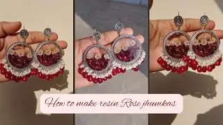 Resin rose clear jhumkas with UV Resin How to make resume jhumka for beginner