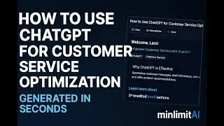 How to Use ChatGPT for Customer Service Optimization (Generated in Seconds with minlimitAI)