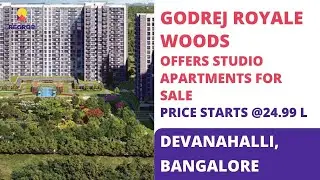 Studio Apartments For Sale in Devanahalli, Bangalore |☎ 9513312910 | Godrej Royale Woods, @24.99 Lac