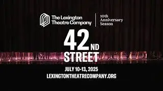 42nd Street - The Lexington Theatre Company