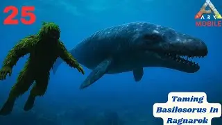 #25 Deep Sea Adventure Begins! Basilosaurus Tame | Ragnarok|